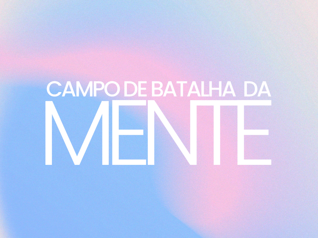 Campo de Batalha da&nbsp;Mente