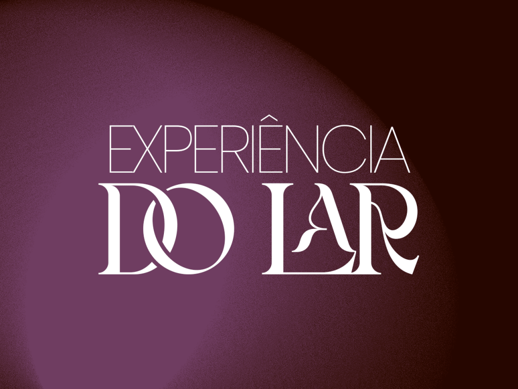 Experiência do Lar